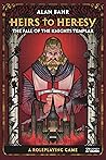 Heirs to Heresy: ...