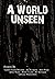 A World Unseen by Doug Ward