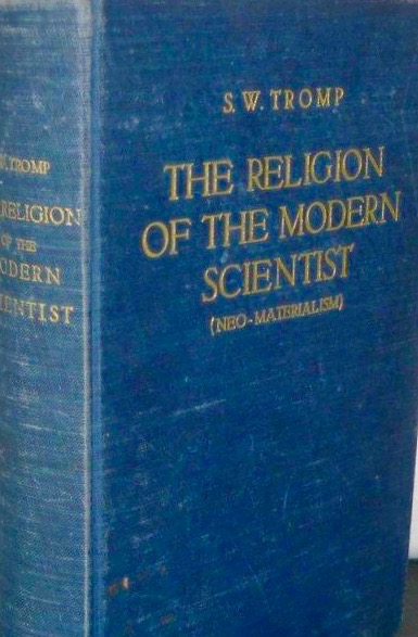 The Religion of the Modern Scientist (Neo-Materialism)