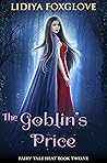 The Goblin's Price (Fairy Tale Heat #12) Book cover for The Goblin's Price (Fairy Tale Heat #12)