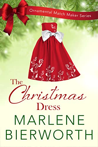 The Christmas Dress (The Ornamental Match Makers #34)
