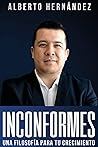 Inconformes: Una filosofía para tu crecimiento (Spanish Edition)