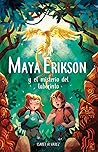 Maya Erikson y el misterio del laberinto by Isabel Álvarez