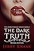 The Dark Truth: Third Edition (The Dark Passage Series Book 1)