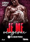 Je me vengerai (À cœur perdu #2)