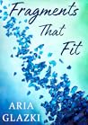 Fragments That Fit