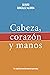 Cabeza, corazón y manos: Un viaje de transformación personal (Spanish Edition)