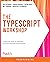 The TypeScript Workshop: A ...
