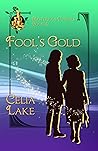 Fool's Gold by Celia Lake
