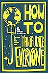 How to Manipulate...