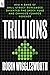 Trillions: How a Band of Wall Street Renegades Invented the Index Fund and Changed Finance Forever
