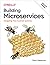 Building Microservices: Designing Fine-Grained Systems