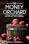 The Money Orchard...