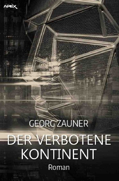 DER VERBOTENE KONTINENT: Ein dystopischer Science-Fiction-Roman