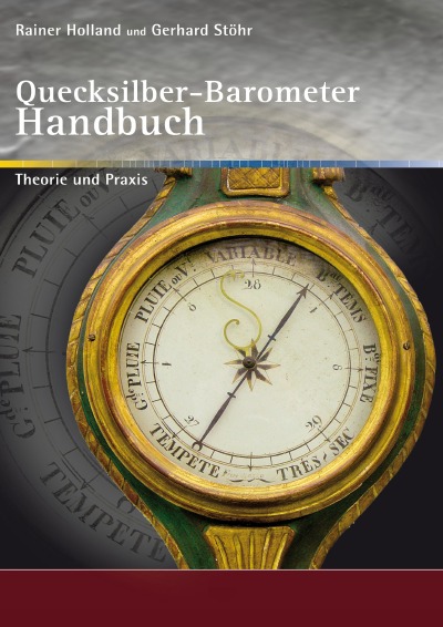 Quecksilber-Barometer Handbuch: Theorie und Praxis/ 2. nahezu unveränderte Auflage (German Edition)