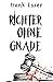 Richter ohne Gnade