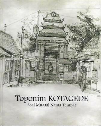 Toponim Kotagede: Asal Muasal Nama Tempat