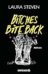 Bitches Bite Back by Laura   Steven