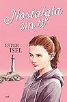Nostalgia sin ti by Ester Isel