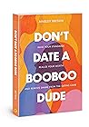 Don’t Date a BooB...
