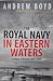 The Royal Navy in Eastern Waters