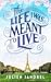 The Life I was Meant to Live
