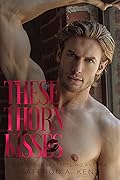 These Thorn Kisses (St. Mary's Rebels #3)