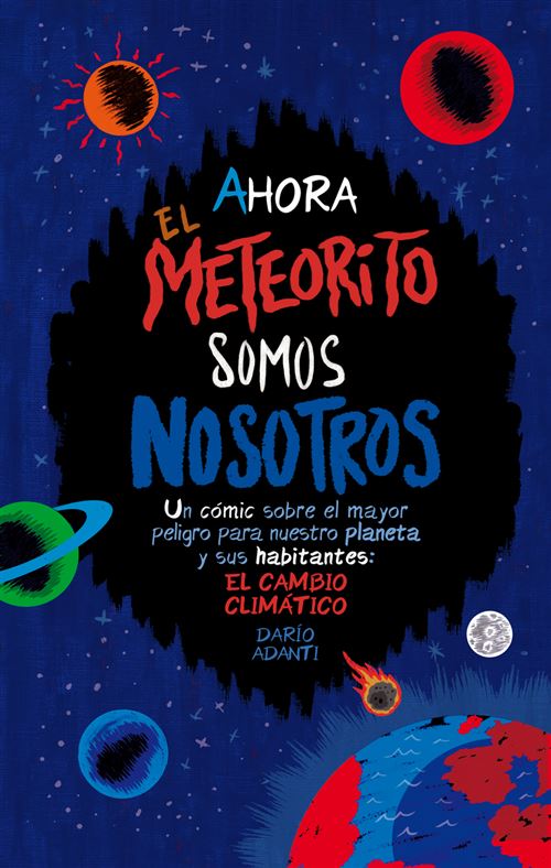 Ahora el meteorito somos nosotros