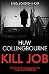 Kill Job: 1960s London Noir Kill Job: 1960s London Noir