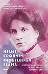 Helmi Krohnin ihmeellinen elämä - Kulttuurivaikuttajana ja spiritualismin edelläkävijänä