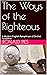The Ways of the Righteous :...