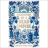 Daughters of a Dead Empire by Carolyn Tara O'Neil