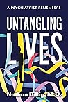 Untangling Lives: A Psychiatrist Remembers