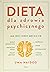 Dieta dla zdrowia psychicznego: Dieta dla zdrowia psychicznego. Jak jeść, kiedy męczą cię: mgła mózgowa, natrętne myśli, depresja, A