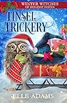 Tinsel Trickery (Carolyn Highcrest, #3; Winter Witches of Holiday Haven, #14)