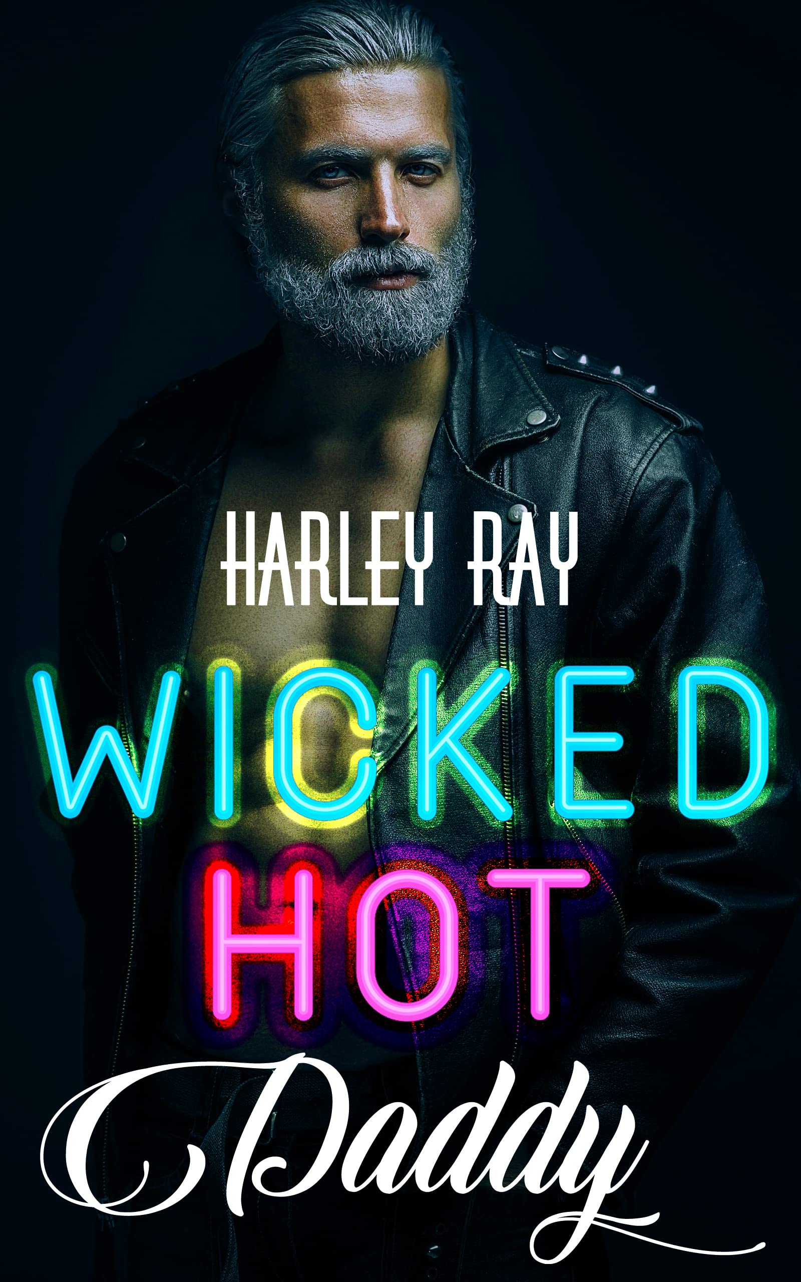 Wicked Hot Daddy: A Ddlg, Abdl Forced Regression Romance (Kindle Edition)
