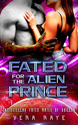Fated for the Alien Prince (Interstellar Fated Mates of Quillon #1)