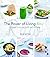 The Power of Living Raw: Delicious recipes for health and wellbeing