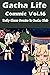 Gacha Life Commic Vol.16: Daily Short Stories In Gacha Club