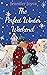 The Perfect Winter Weekend:...