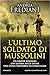 L'ultimo soldato di Mussolini