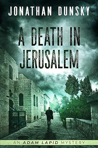 A Death in Jerusalem (Adam Lapid Mysteries #7)