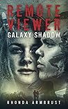 Remote Viewer Galaxy Shadow: Action Adventure Conspiracy Thriller Remote Viewer Book Three