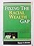 Fixing the Racial Wealth Gap