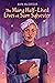 The Many Half-Lived Lives of Sam Sylvester by Maya MacGregor The Many Half-Lived Lives of Sam Sylvester by Maya MacGregor