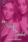 My Pride Is Sealed by Carmen Richter