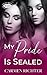 My Pride Is Sealed (Sealed With a Kiss, #8)