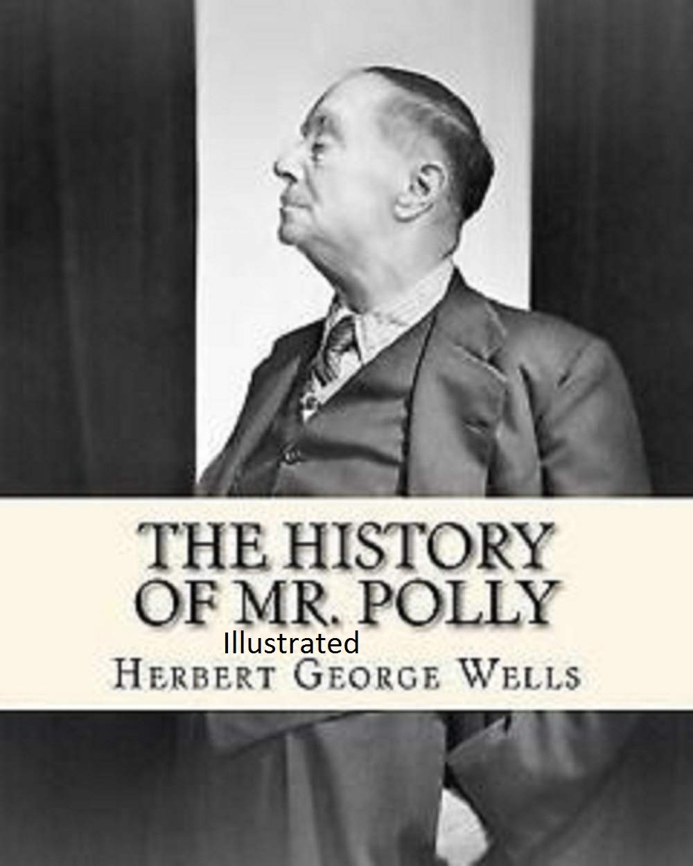 The History of Mr Polly Illustrated
