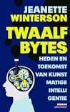 Twaalf bytes by Jeanette Winterson