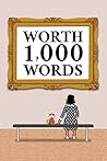 Worth 1,000 Words: a Flash Fiction Anthology. 101 Flash Fiction Stories by 101 Authors (Flash in a Flash) Worth 1,000 Words: a Flash Fiction Anthology. 101 Flash Fiction Stories by 101 Authors (Flash in a Flash)